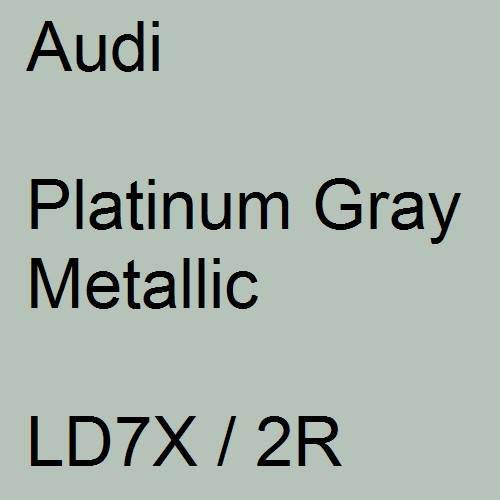 Audi, Platinum Gray Metallic, LD7X / 2R.